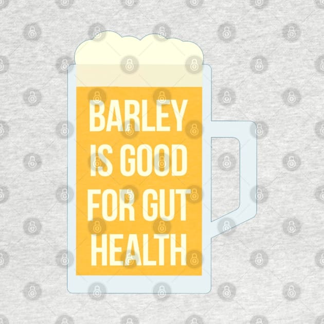 Barley Is Good For Gut Health by Emma Lorraine Aspen